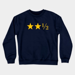 Two And A Half Stars Crewneck Sweatshirt